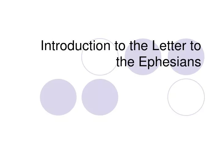 an introduction to the epistle and the ephesians According to the traditional view, paul's letter to the ephesians, along with philippians, colossians, and philemon, is one of the so-called “prison epistles,” written. an introduction to the epistle and the ephesians According to the traditional view, paul's letter to the ephesians, along with philippians, colossians, and philemon, is one of the so-called “prison epistles,” written.
