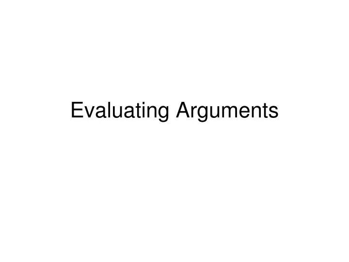 evaluate the arguments presented in the In writing, an argument is a text that expresses the author’s position about a topic and why that position is correct as a reader, it’s your job to evaluate the strength of. evaluate the arguments presented in the In writing, an argument is a text that expresses the author’s position about a topic and why that position is correct as a reader, it’s your job to evaluate the strength of.