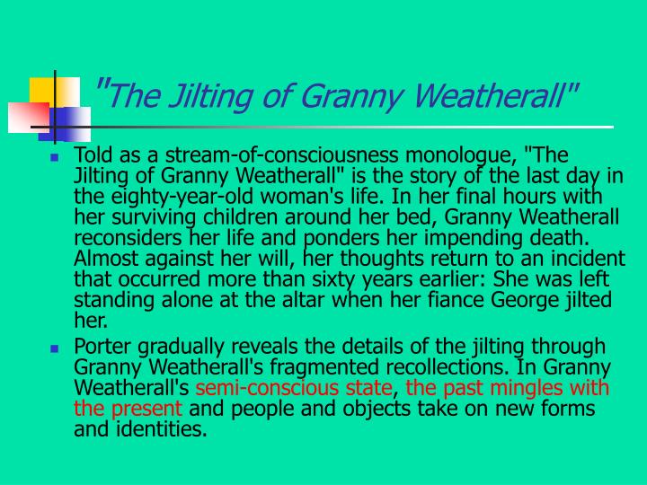 Essay granny jilting weatherall