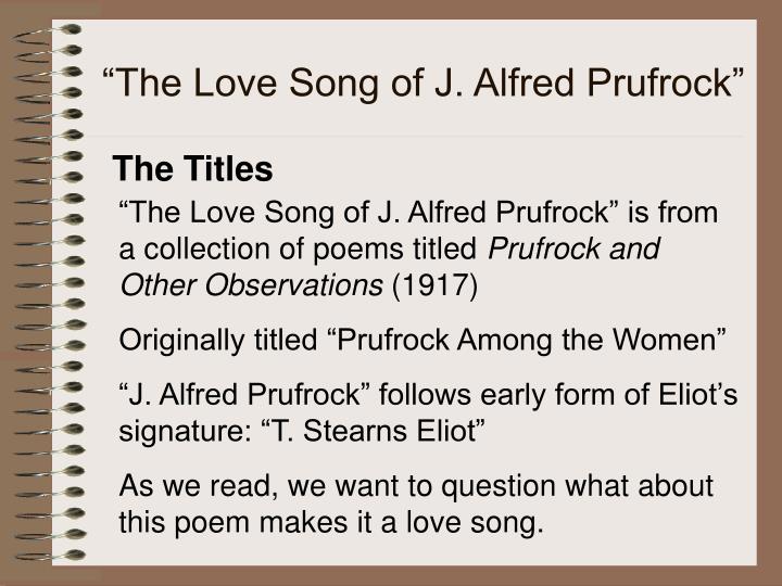 the love song of j. alfred prufrock the love song of j. alfred prufrock