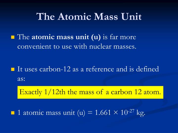 atomic mass unit atomic mass unit