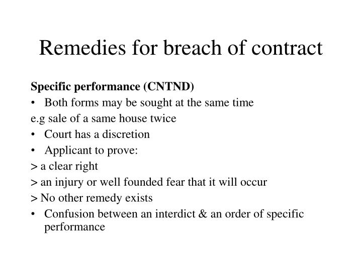 describe the remedies available for breach Remedies in contract law repudiation is a remedy available for breach of contract repudiation involves bringing an end to the contract. describe the remedies available for breach Remedies in contract law repudiation is a remedy available for breach of contract repudiation involves bringing an end to the contract.