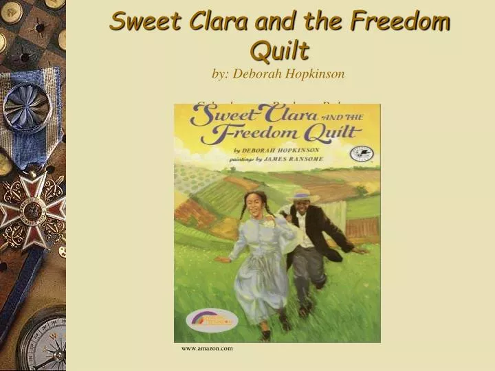 Sweet Clara and the Freedom Quilt by Deborah Hopkinson Sweet Clara and the Freedom Quilt by Deborah Hopkinson