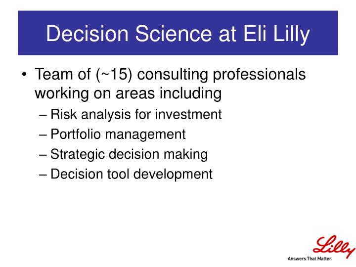 eli lilly and company the flexible facility decision A stochastic programming model for strategic decisions related to long term technology and capacity eli lilly and company: the flexible facility decision . eli lilly and company the flexible facility decision A stochastic programming model for strategic decisions related to long term technology and capacity eli lilly and company: the flexible facility decision .