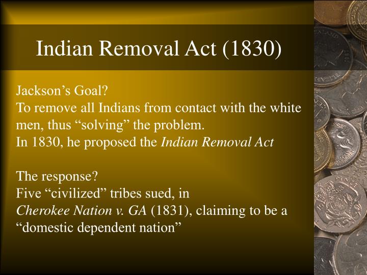 analysis of the indian removal act Analysis of andrew jackson’s speech concerning the indian removal act reading: president andrew jackson’s “indian removal act” take into consideration the. analysis of the indian removal act Analysis of andrew jackson’s speech concerning the indian removal act reading: president andrew jackson’s “indian removal act” take into consideration the.