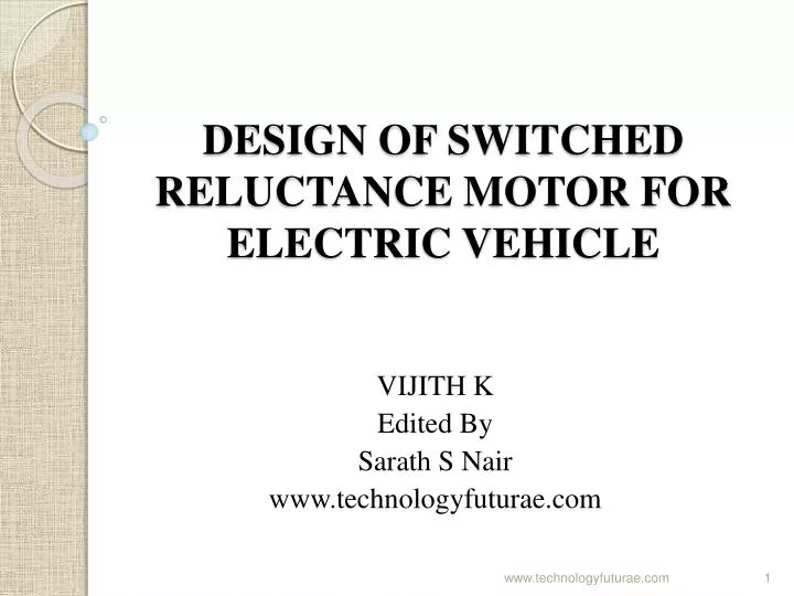 PPT DESIGN OF SWITCHED RELUCTANCE MOTOR FOR ELECTRIC VEHICLE