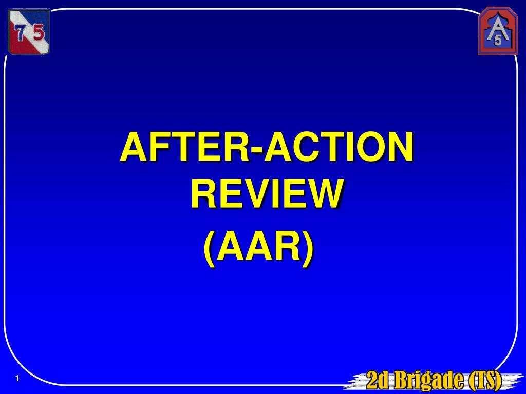 PPT AFTERACTION REVIEW (AAR) PowerPoint Presentation ID148366