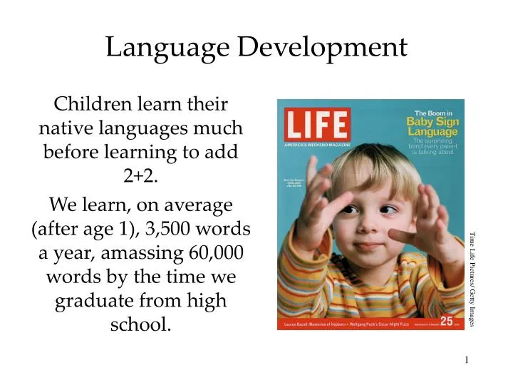 child language development Parents play a critical role in a child's language development studies have shown that children who are read to and spoken with a great deal during early childhood will have larger vocabularies and better grammar than those who aren't here are some simple ways to nurture your baby's language. child language development Parents play a critical role in a child's language development studies have shown that children who are read to and spoken with a great deal during early childhood will have larger vocabularies and better grammar than those who aren't here are some simple ways to nurture your baby's language.