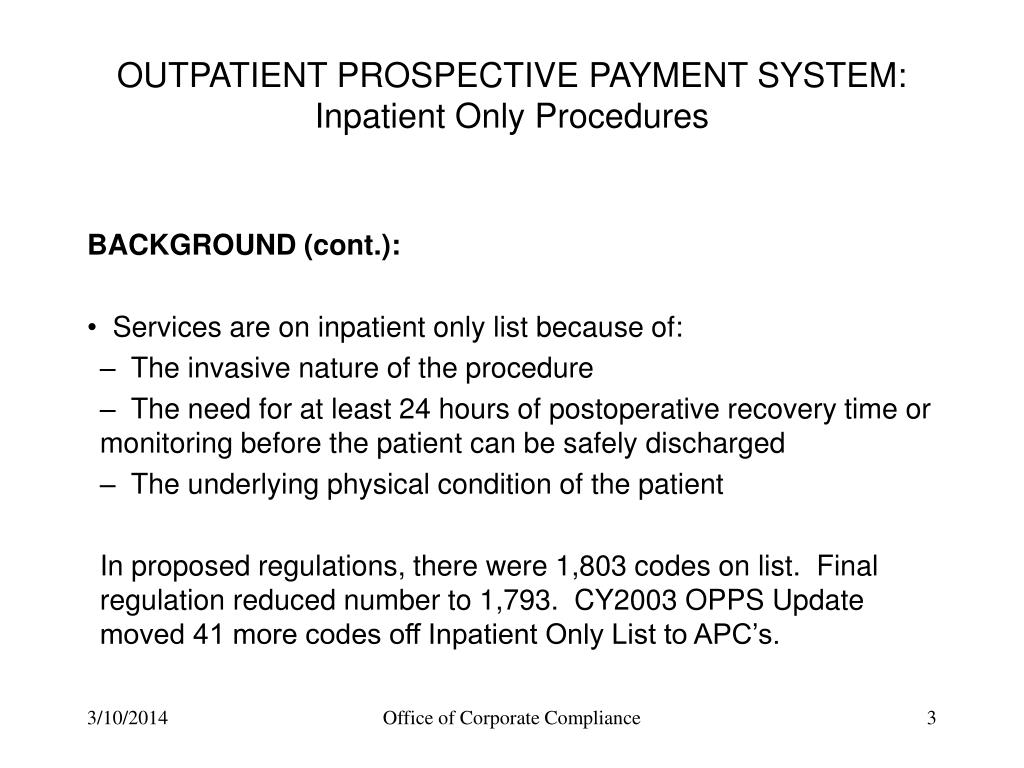 PPT OUTPATIENT PROSPECTIVE PAYMENT SYSTEM Inpatient Only Procedures