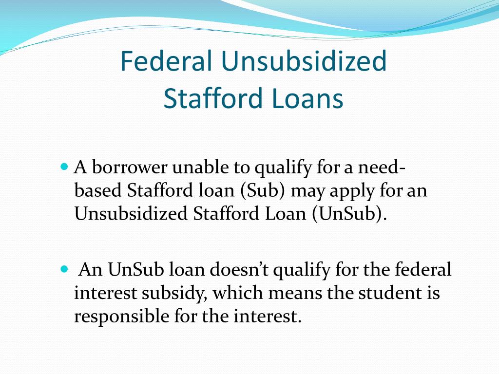 Unsubsidized loans