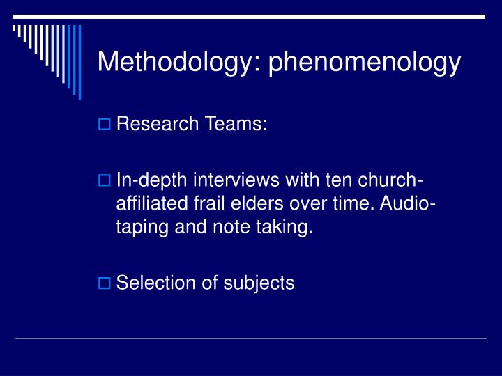 phenomenological research methodology The method is phenomenological reflecting on pre-reflective or lived experience what is phenomenology of the aim of a phenomenological research project is to. phenomenological research methodology The method is phenomenological reflecting on pre-reflective or lived experience what is phenomenology of the aim of a phenomenological research project is to.