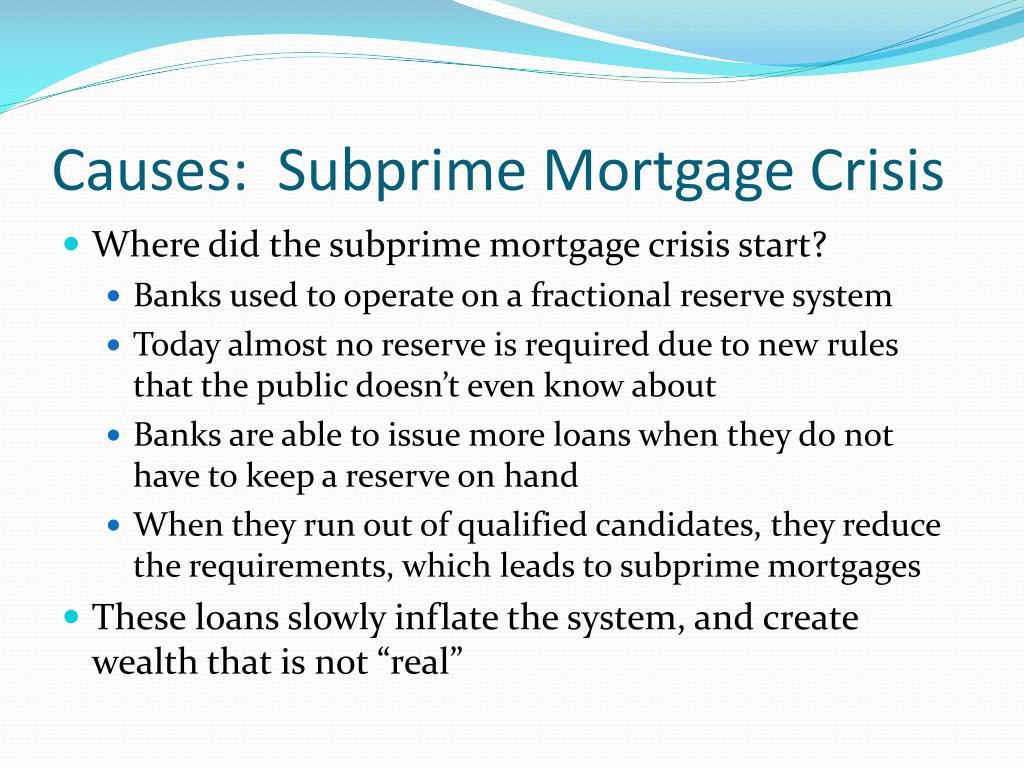 The Issue Of The Subprime Mortgage Crisis