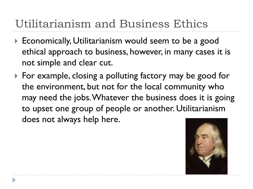 utilitarianism in business ethics utilitarianism in business ethics