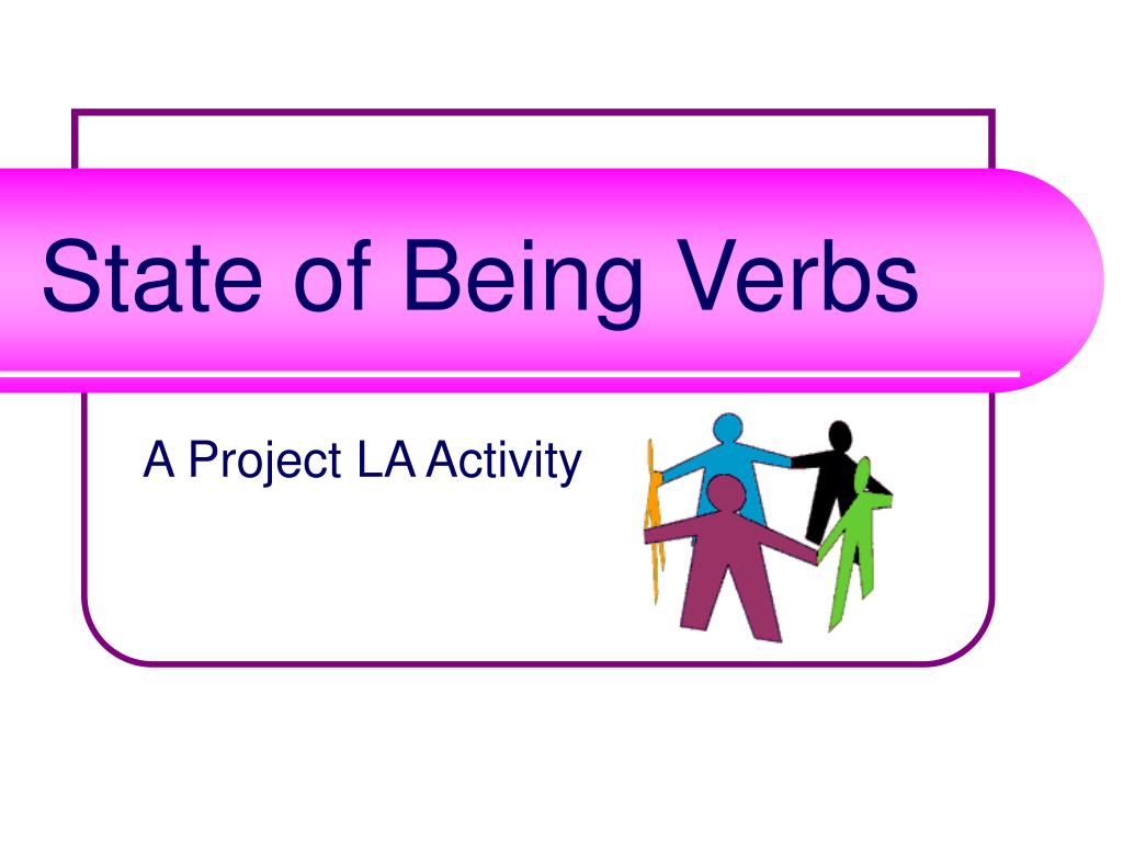 PPT State Of Being Verbs PowerPoint Presentation ID 225820
