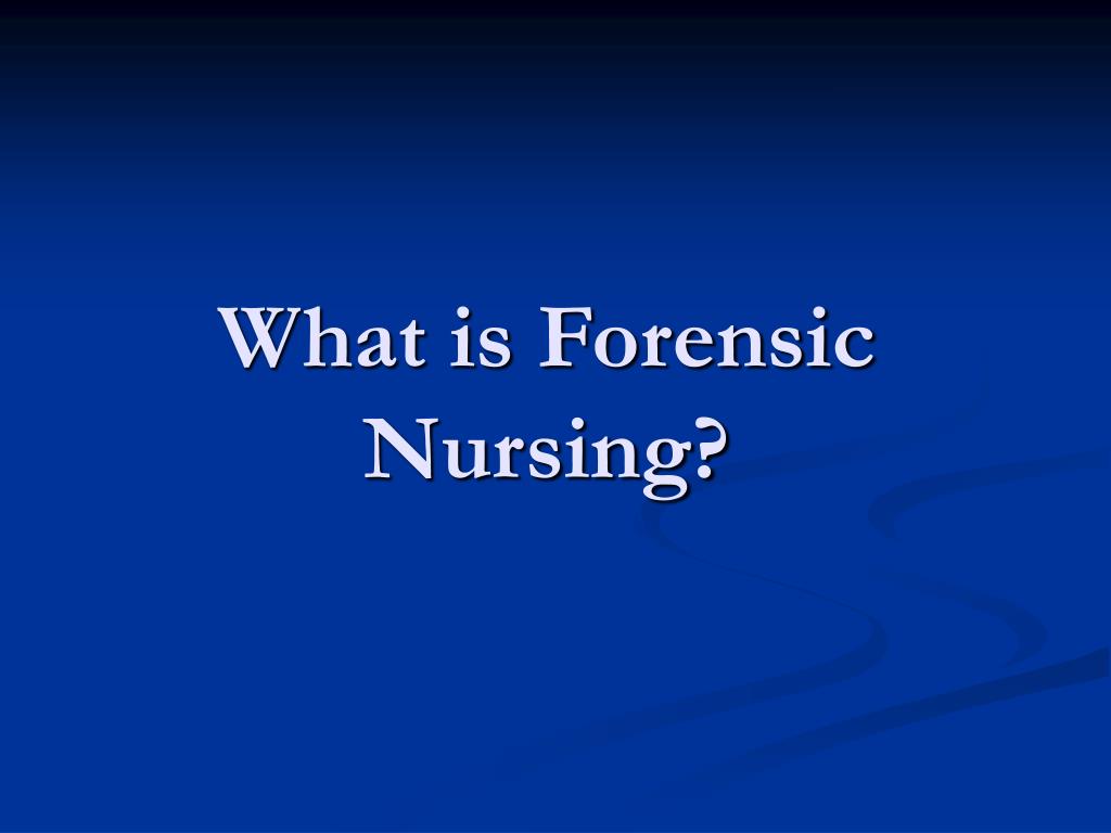 the role of forensic nursing Forensic nursing is a specialty practiced at the intersection of health care and the law forensic nurses must not only have excellent nursing skills, but they also must be knowledgeable of the legal system their primary responsibility is the care of victims or perpetrators of physical trauma, such . the role of forensic nursing Forensic nursing is a specialty practiced at the intersection of health care and the law forensic nurses must not only have excellent nursing skills, but they also must be knowledgeable of the legal system their primary responsibility is the care of victims or perpetrators of physical trauma, such .
