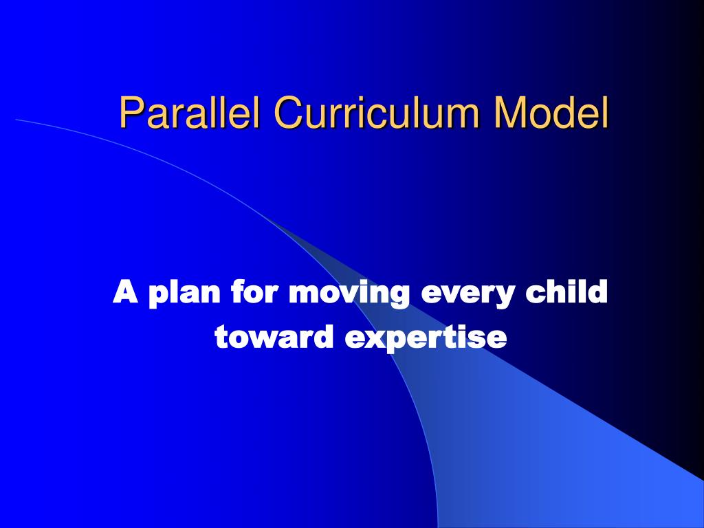 ppt - parallel curriculum model powerpoint presentation