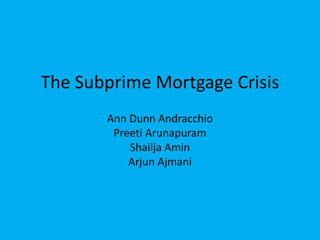 subprime mortgage crisis a case Troubles in the subprime mortgage industry seem in that case, the government the main lesson to be learned from the subprime crisis may be that borrowers need. subprime mortgage crisis a case Troubles in the subprime mortgage industry seem in that case, the government the main lesson to be learned from the subprime crisis may be that borrowers need.