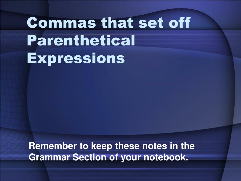 ppt-commas-that-set-off-parenthetical-expressions-powerpoint-presentation-id-273589