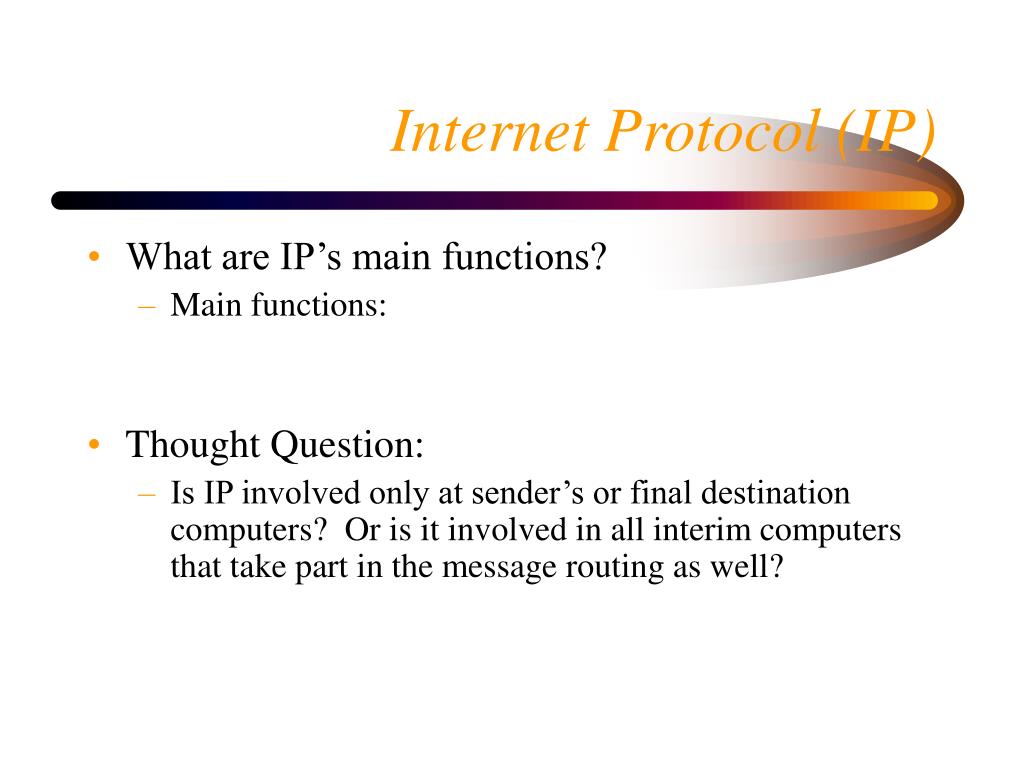 Internet Protocol Is The Primary Protocol