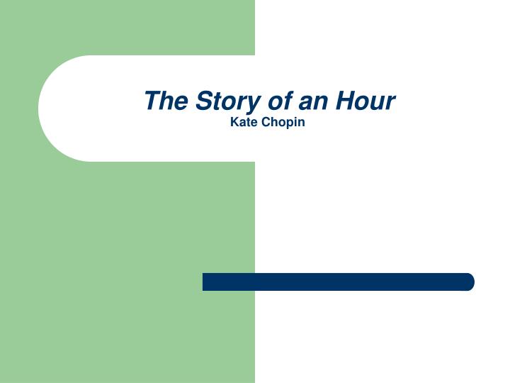 kate chopin the story of an hour essay