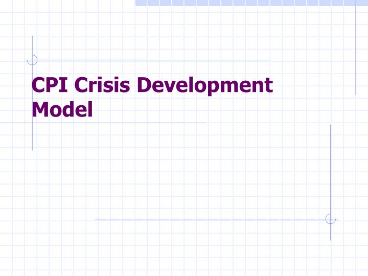 Cpi crisis development model