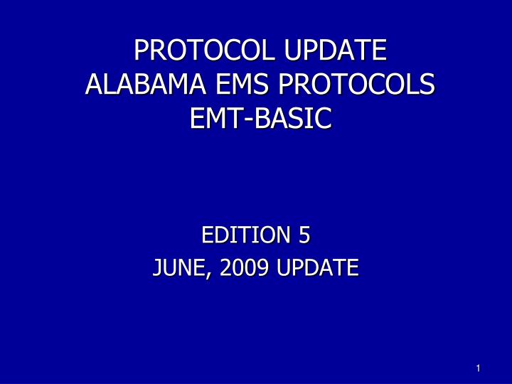 PPT PROTOCOL UPDATE ALABAMA EMS PROTOCOLS EMTBASIC PowerPoint