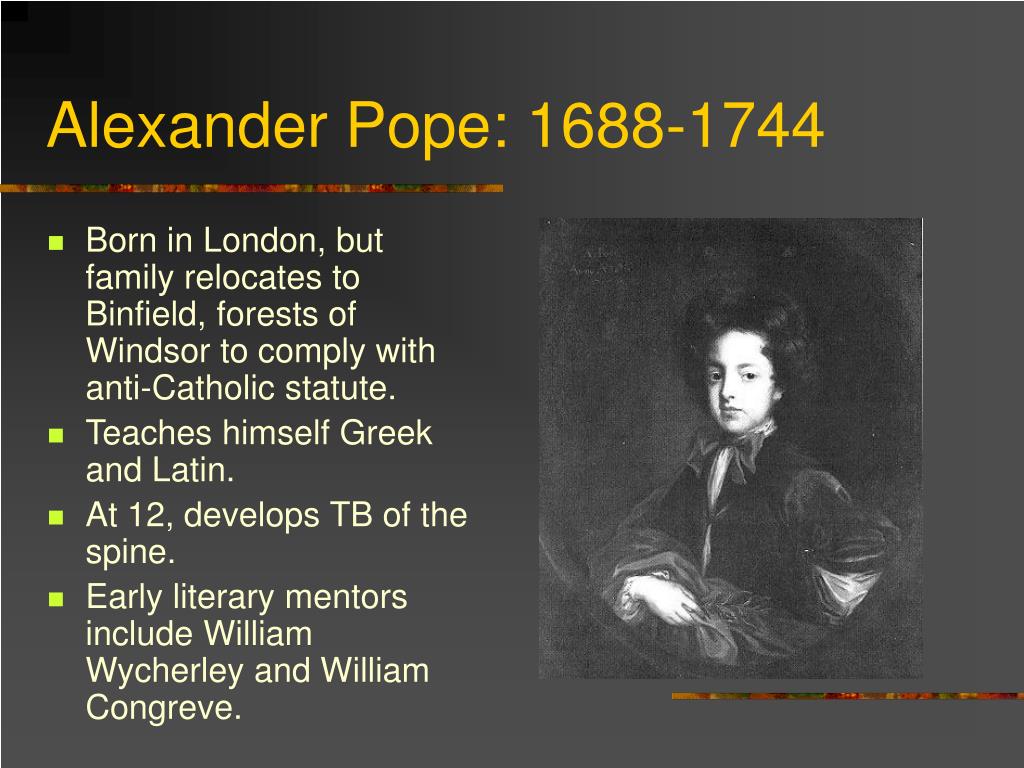 alexander pope and essay Voltaire called it the most sublime didactic poem ever written in any language rousseau rhapsodized about its intellectual consolations kant recited long passages of it from memory during his lectures and adam smith and david hume drew inspiration from it in their writings this was alexander pope's essay on man (1733-34), a masterpiece. alexander pope and essay Voltaire called it the most sublime didactic poem ever written in any language rousseau rhapsodized about its intellectual consolations kant recited long passages of it from memory during his lectures and adam smith and david hume drew inspiration from it in their writings this was alexander pope's essay on man (1733-34), a masterpiece.