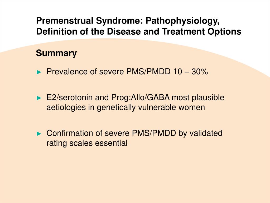 the signs and symptoms of premenstrual syndrome disease The various signs and symptoms of this syndrome is divided into two sections-emotional and the signs and symptoms of premenstrual syndrome are so. the signs and symptoms of premenstrual syndrome disease The various signs and symptoms of this syndrome is divided into two sections-emotional and the signs and symptoms of premenstrual syndrome are so.