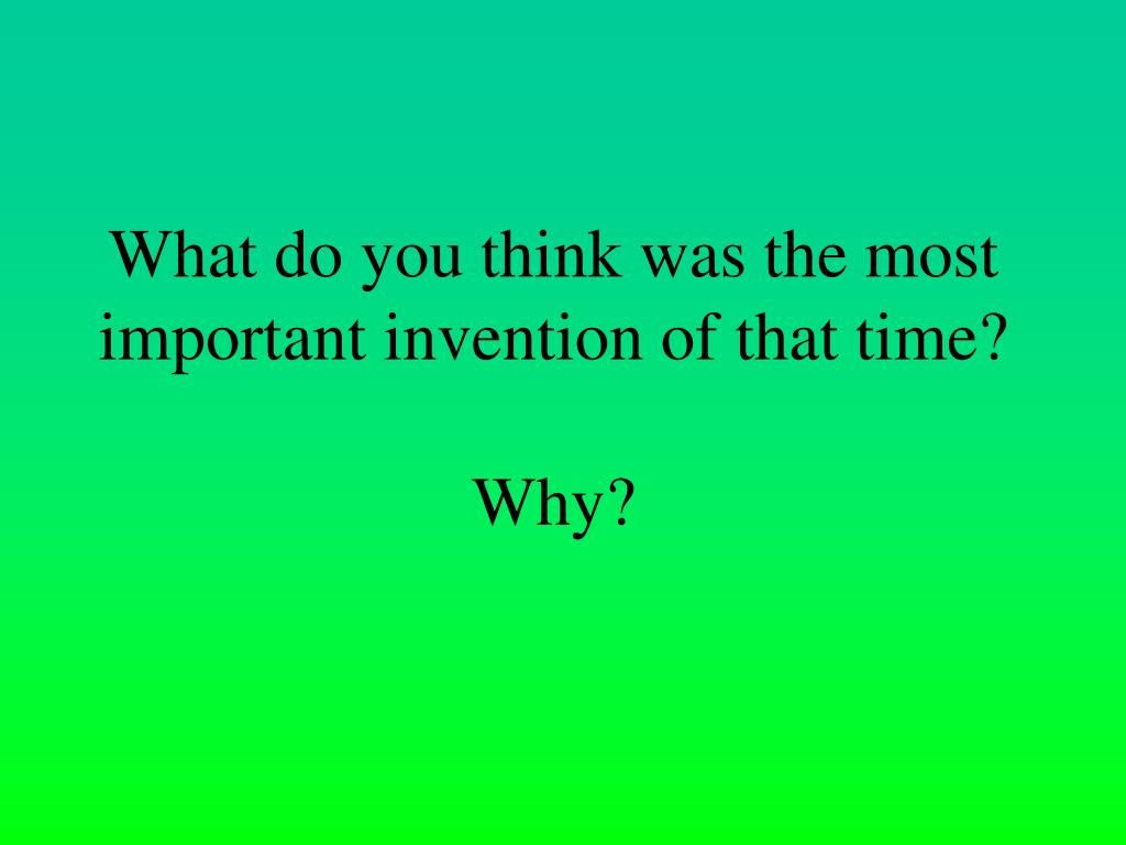 the most important invention of all Top 10 inventors of all time the great inventors of the past are a constant source of inspiration for all of us which turned out to be hugely important for. the most important invention of all Top 10 inventors of all time the great inventors of the past are a constant source of inspiration for all of us which turned out to be hugely important for.