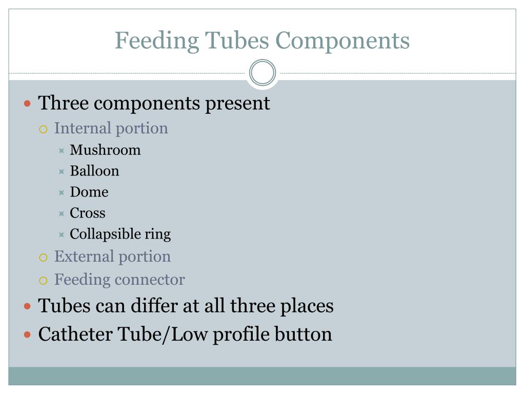 PPT Nursing Considerations for Enteral Tubes PowerPoint Presentation