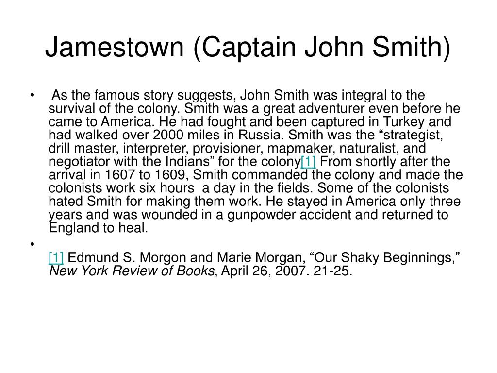 summary of the jamestown fiasto by morgan The labor problem at jamestown, 1607-18 author(s): edmund s morgan source: the american historical review, vol 76, no 3 (jun, 1971), pp 595-611. summary of the jamestown fiasto by morgan The labor problem at jamestown, 1607-18 author(s): edmund s morgan source: the american historical review, vol 76, no 3 (jun, 1971), pp 595-611.