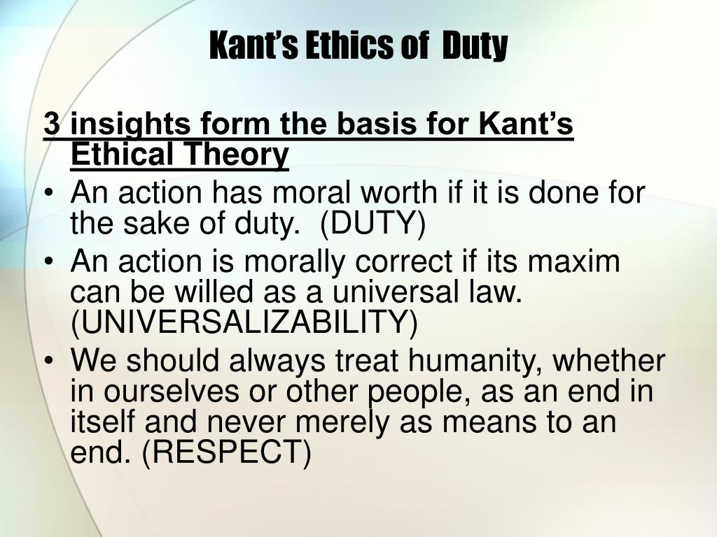 Immanuel Kant s Ethical Theory