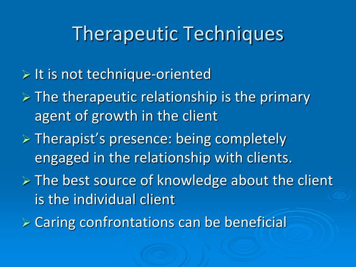 The Use Of Therapeutic Techniques For The