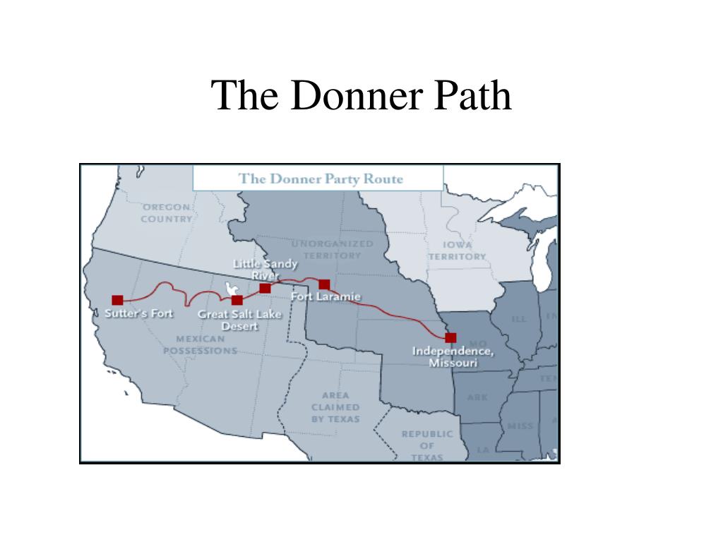 PPT - The Tragedy of the Donner Party PowerPoint Presentation - ID:371224