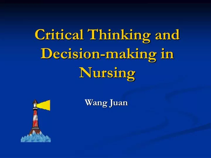 critical thinking and clinical decision making in nursing