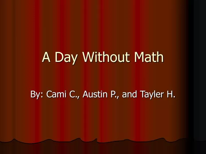 a day without math essay Blog back to list what would a day without water be like after math we went to lunch that was the worst day ever with no water —essay by molly h. a day without math essay Blog back to list what would a day without water be like after math we went to lunch that was the worst day ever with no water —essay by molly h.