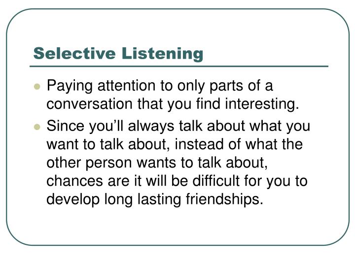 selective listening selective listening