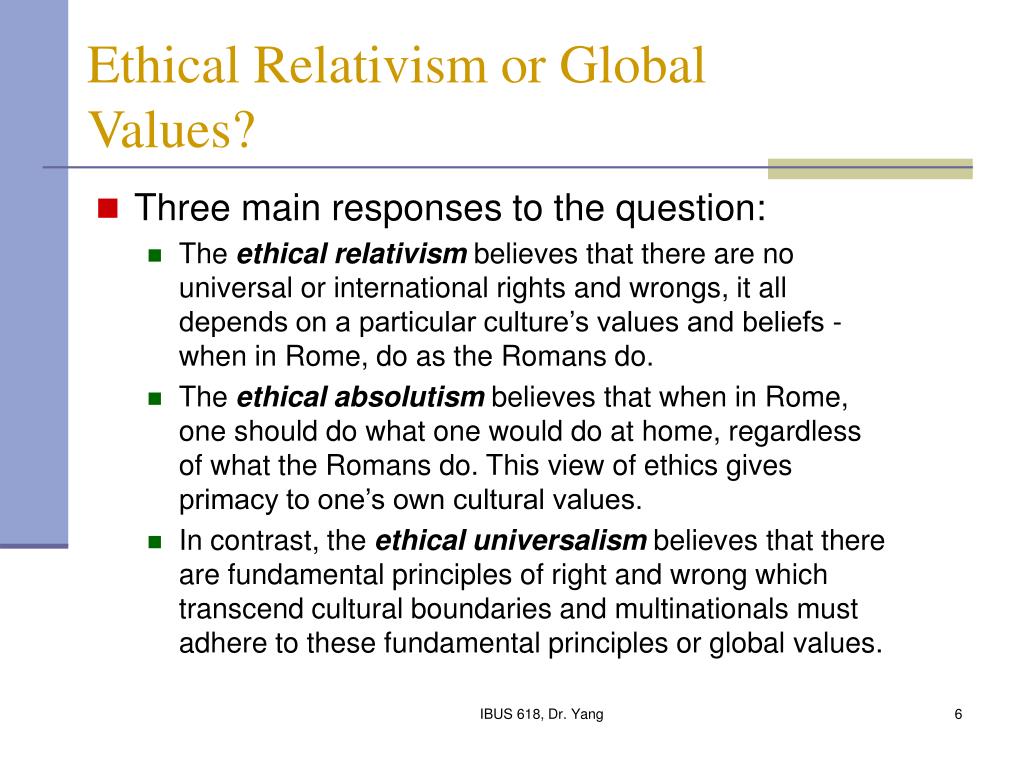 ethic and relativism 1 ethical relativism 1 ethical relativism: in this lecture, we will discuss a moral theory called ethical relativism (sometimes called “cultural relativism”) ethical relativism: an action is morally wrong (or right) for someone if and only. ethic and relativism 1 ethical relativism 1 ethical relativism: in this lecture, we will discuss a moral theory called ethical relativism (sometimes called “cultural relativism”) ethical relativism: an action is morally wrong (or right) for someone if and only.