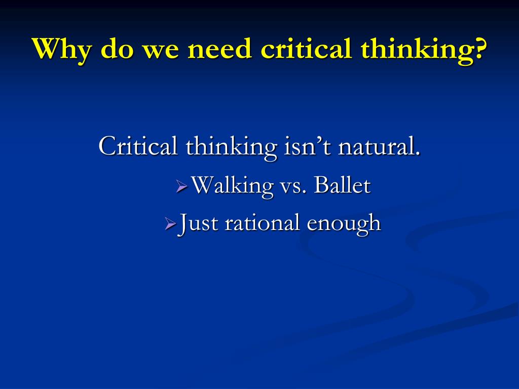 introduction to critical thinking ppt A critical response essay (or interpretive all critical responses include introduction: body: o summary o transition. introduction to critical thinking ppt A critical response essay (or interpretive all critical responses include introduction: body: o summary o transition.