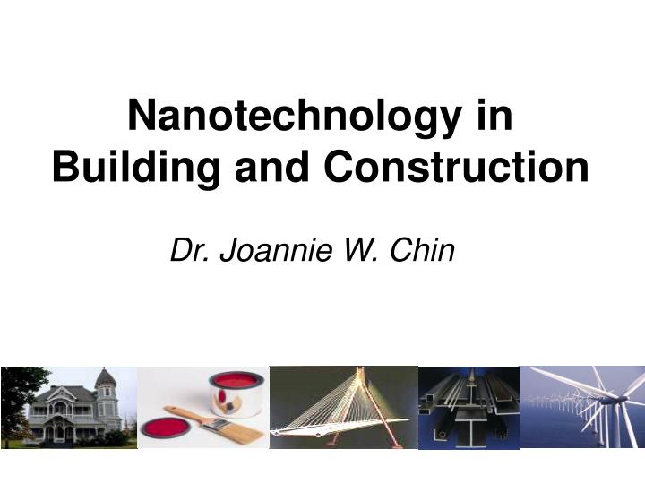 PPT - Nanotechnology In Building And Construction PowerPoint ...