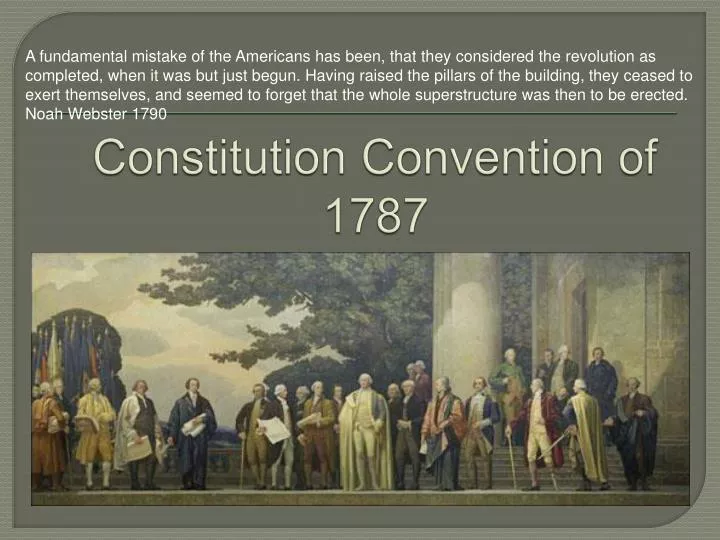 the constitutional convention of 1787 essay the constitutional convention of 1787 essay
