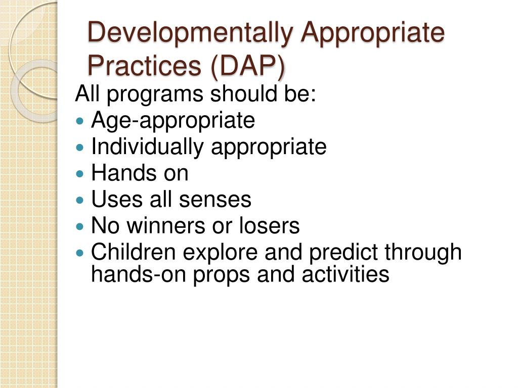Developmentally Appropriate Practices Dap
