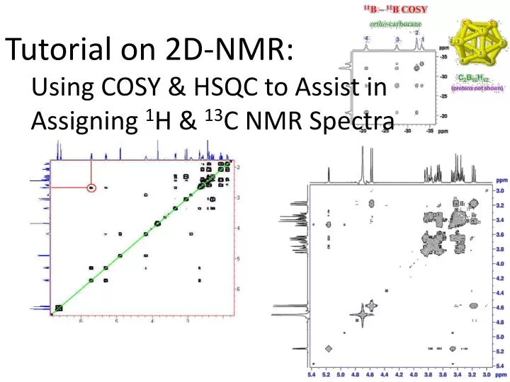 Nmr Tutorial Powerpoint | ppt tutorial on 2d nmr using cosy hsqc to assist in Nmr Tutorial Powerpoint | ppt tutorial on 2d nmr using cosy hsqc to assist in