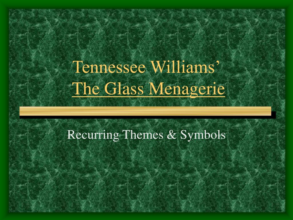analyzing the symbolism used in the glass menagerie by tennessee williams analyzing the symbolism used in the glass menagerie by tennessee williams