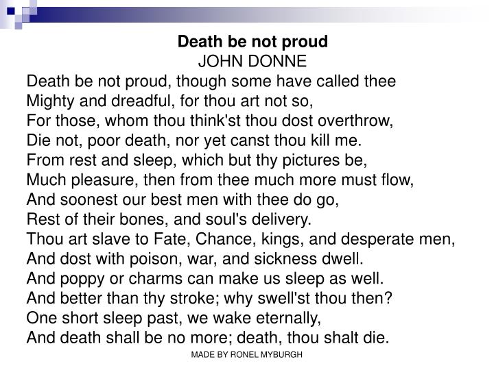 death be not proud by john Use the printable worksheet and multiple-choice quiz to test yourself on john donne's 'death be not proud' you can access these resources at any. death be not proud by john Use the printable worksheet and multiple-choice quiz to test yourself on john donne's 'death be not proud' you can access these resources at any.