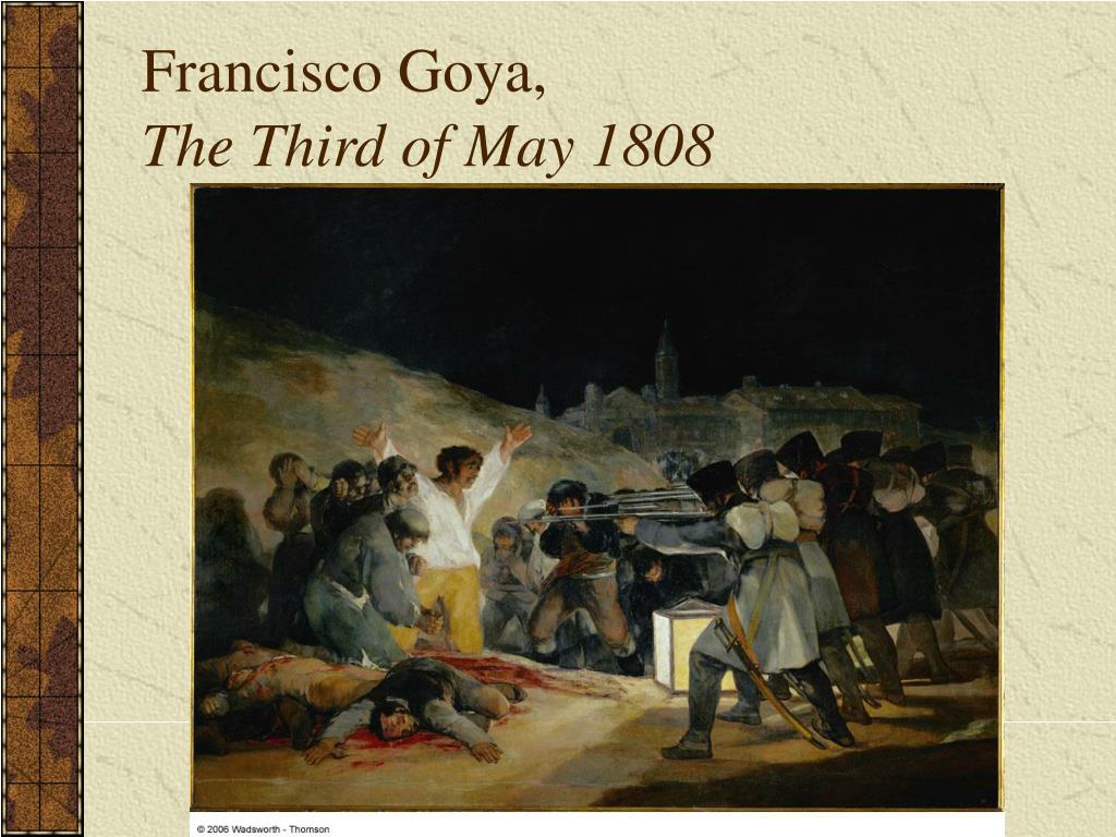 francisco goya the third of may 1808 essay The third of may 1808 is known by several names there are variant titles, including the shootings of may 3 , the third of may 1808 in madrid , or the executions . francisco goya the third of may 1808 essay The third of may 1808 is known by several names there are variant titles, including the shootings of may 3 , the third of may 1808 in madrid , or the executions .