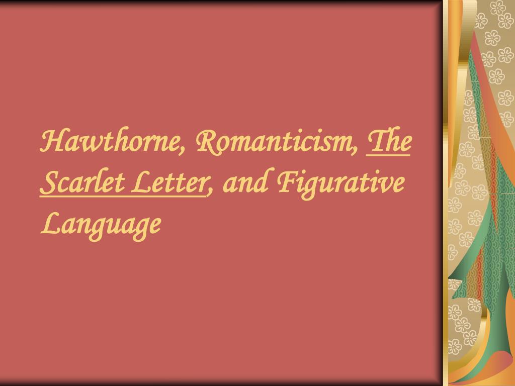 romanticism scarlet letter 1 Some symbolism in the scarlet letter is obvious--for example slide 1 of 2 some of the symbols a common theme in american romanticism. romanticism scarlet letter 1 Some symbolism in the scarlet letter is obvious--for example slide 1 of 2 some of the symbols a common theme in american romanticism.