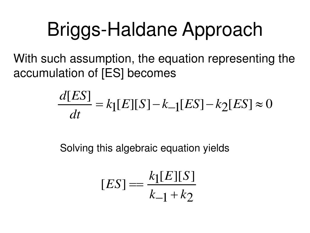 Ppt Enzyme Kinetics Study The Rate Of Catalyzed Briggs Haldane Approach