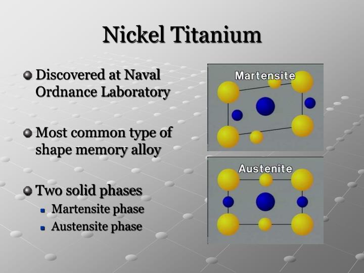 PPT - Shape Memory Alloys Nickel Titanium PowerPoint Presentation - ID ...