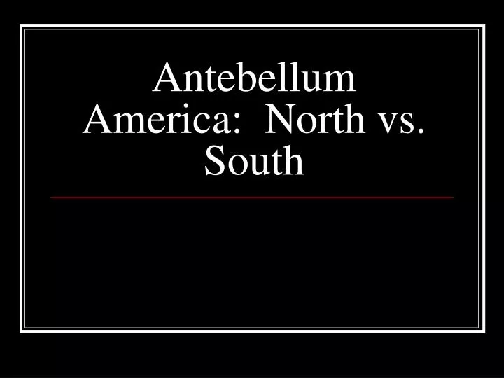 antebellum america antebellum america